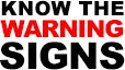 Know The Warning Signs